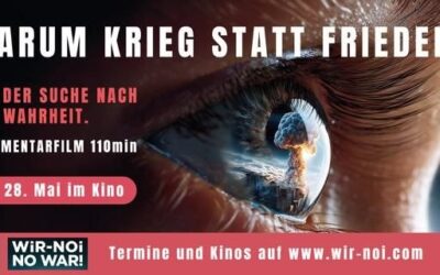 IM KINO: WARUM KRIEG STATT FRIEDEN? – AUF DER SUCHE NACH DER WAHRHEIT